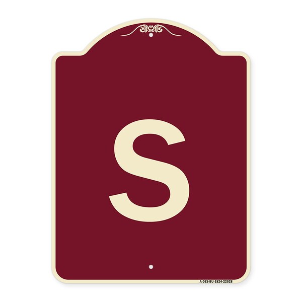 Designer Series Sign W/ Letter S, Burgundy Heavy-Gauge Aluminum Sign, 24" x 18", BU-1824-22928
